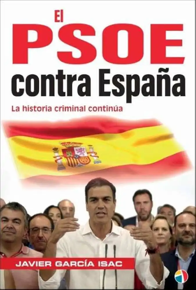 Revelaciones Impactantes sobre el PSOE: Un Análisis de su Historia Criminal